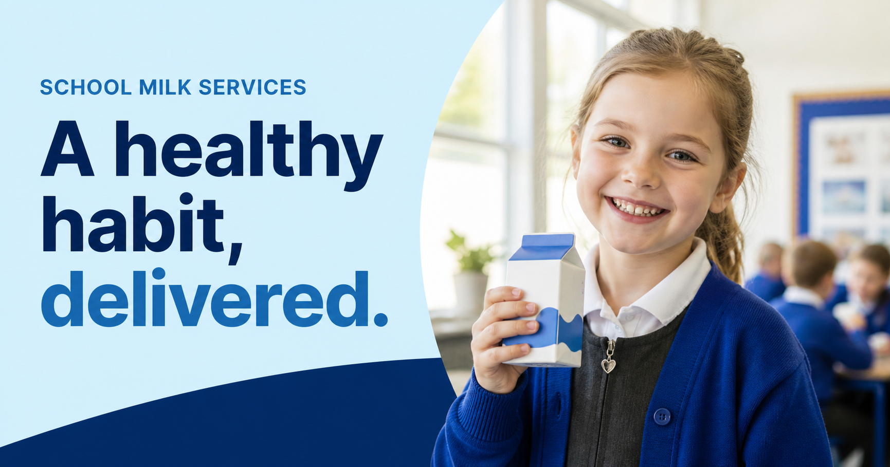School Milk Services — A healthy habit, delivered. A smiling schoolgirl holding a carton of milk.